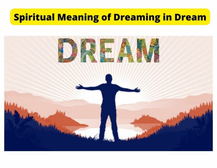 Spiritual Meaning of Dreaming in Dream