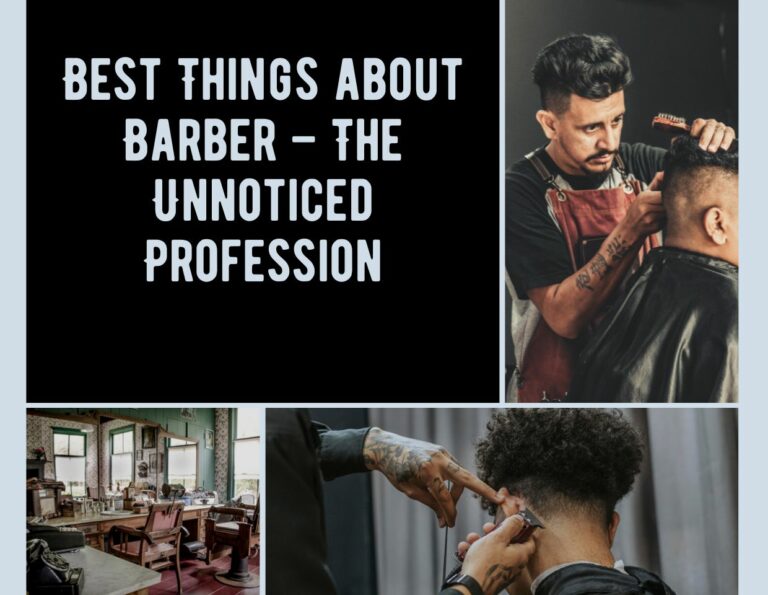 Best Things about Barber – The Unnoticed Profession