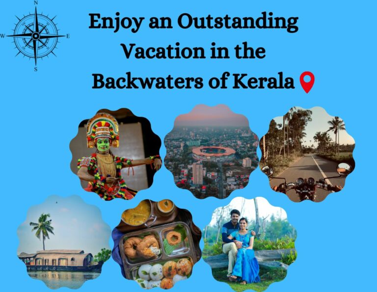 Enjoy an Outstanding Vacation in the Backwaters of Kerala