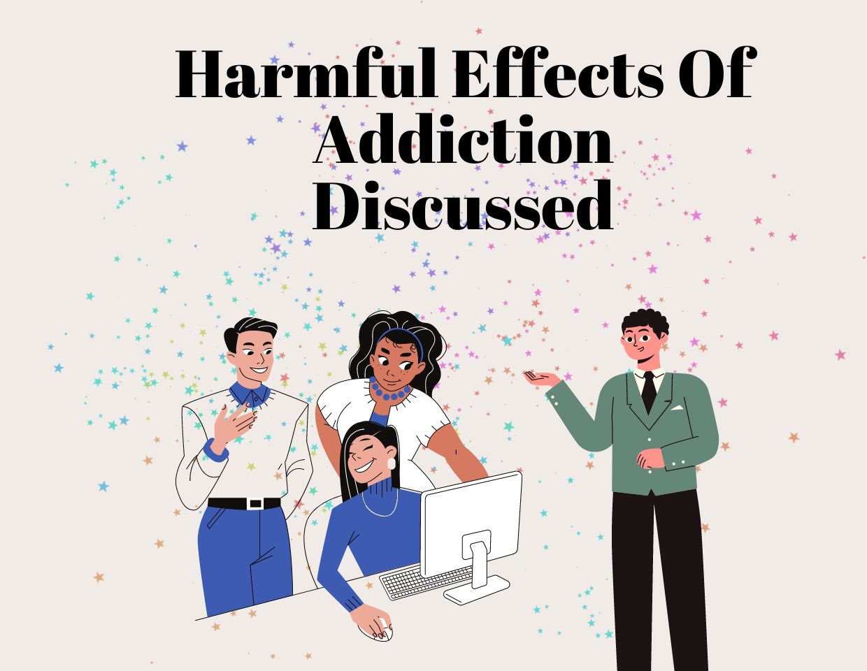 harmful-effect-addistion-discussed