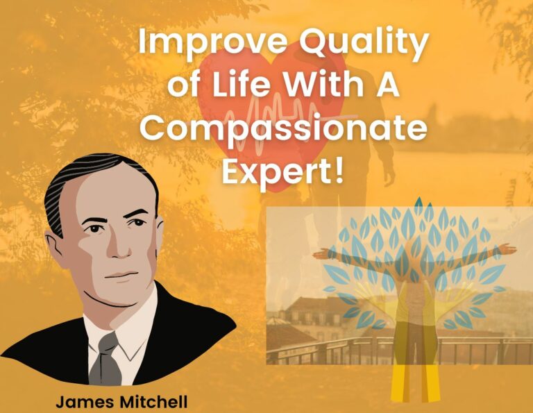 Improve Quality of Life With A Compassionate Expert!