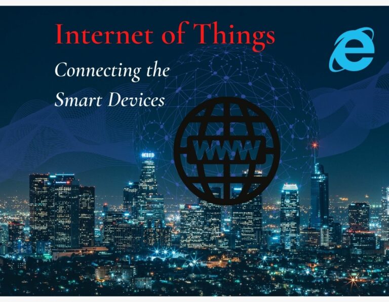 Internet of Things: Connecting the Smart Devices