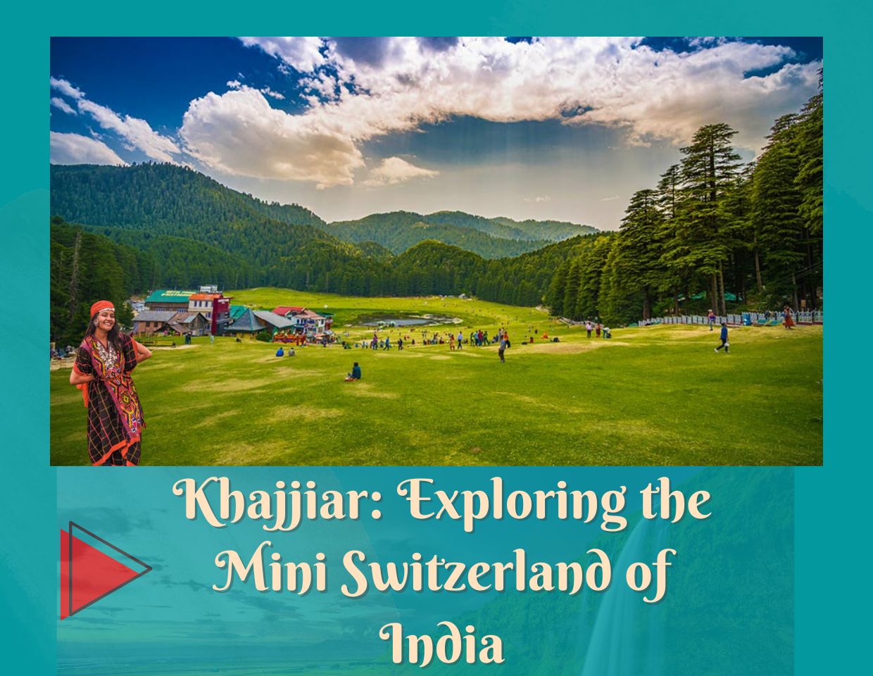 khajjiar-himachalpradesh-explore-miniswitzerland-india