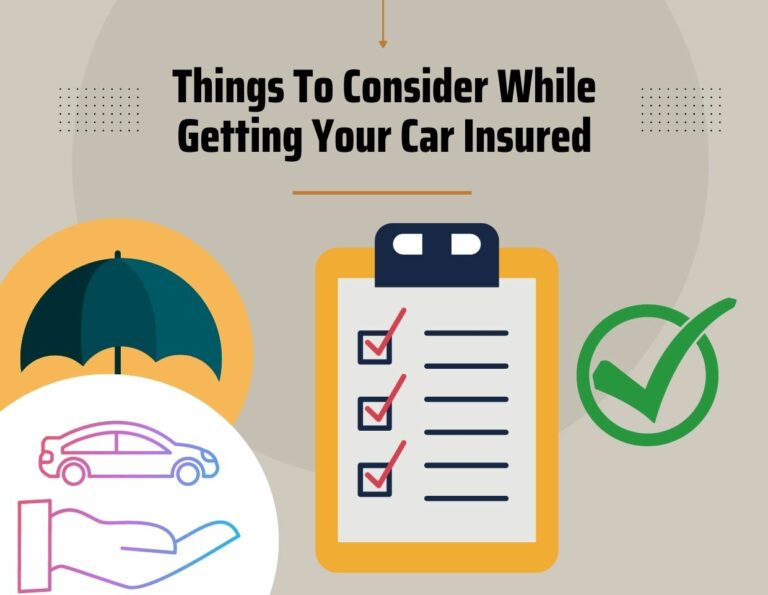 Things To Consider While Getting Your Car Insured