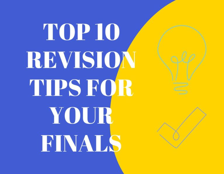 Top 10 Revision Tips For Your Finals