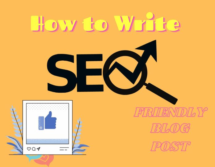write SEO friendly blog post Tips